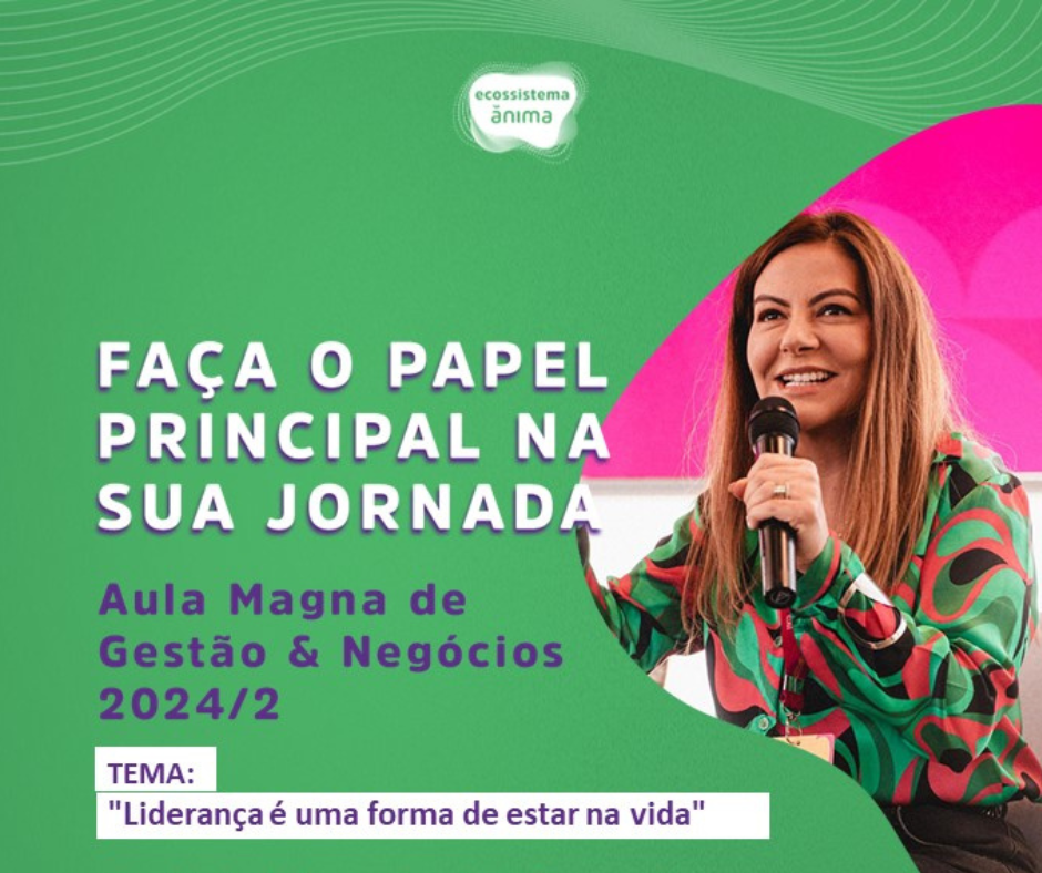 Aula Magna de Gestão e Negócios: “Liderança é uma forma de estar na vida”