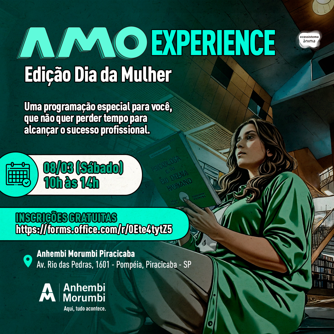 AMO Experience! Evento gratuito em homenagem ao Dia da Mulher em Piracicaba